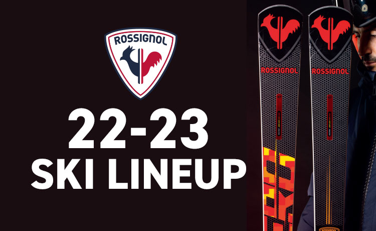 ROSSIGNOL(ロシニョール)22-23モデル