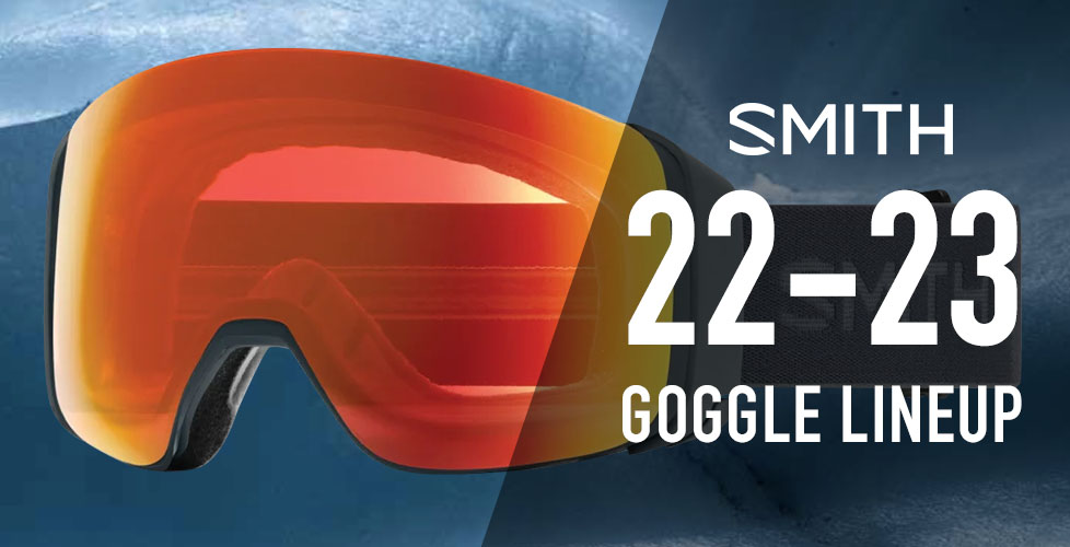 SMITH（スミス）ゴーグル2022-2023 NEWモデルを徹底解析！