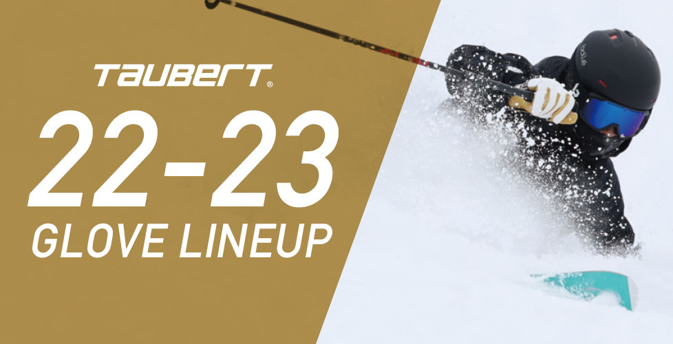 TAUBERT(トーバート)グローブ2022-2023モデルをご紹介！