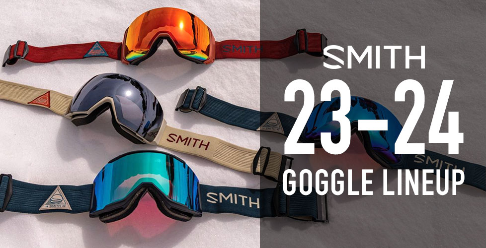 SMITH(スミス)ゴーグル2023-2024モデルの特徴を解説！