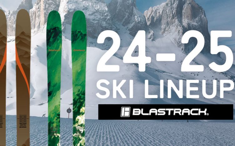 BLASTRACK＜ブラストラック＞2024-2025NEWモデルスキー板の特徴を徹底解析！