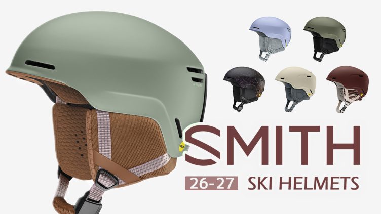 SMITH（スミス）ヘルメット 2026-2027最新モデル：新登場Cache、新シェルのMethod Mipsなど注目ポイントを解説！